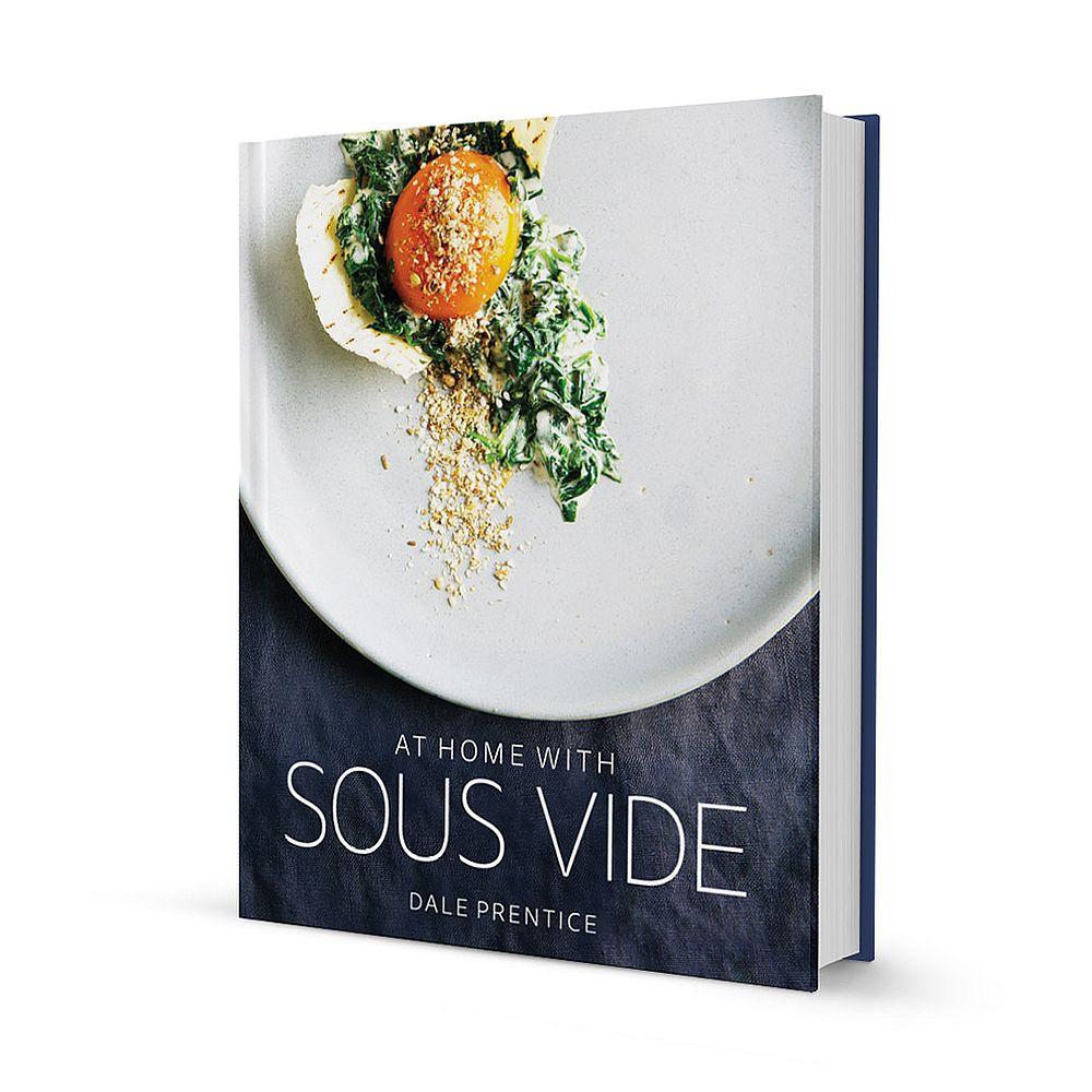 At Home with Sous Vide Cookbook Cookbook Dale Prentice 
